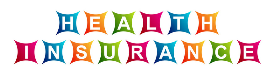 health insurance - neat text written on beautiful isolated colourful boxes with white background