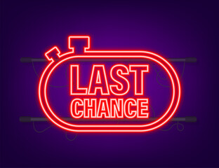 Canvas Print - last chance and last minute offer with clock signs banners, business commerce shopping concept. Neon icon. Vector illustration