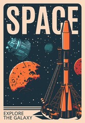 Poster - Spaceship at the launch pad. Retro poster with vector rocket carrier, space shuttle and satellite, Earth, Moon and Mars planets, galaxy stars, meteors and asteroids. Space exploration and adventure