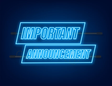 Banner with important announcement. Blue important announcement sign icon. Exclamation danger sign. Neon icon. Vector stock illustration