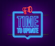 System software update or upgrade. Banner new update. Time to Update. Neon icon. Vector illustration