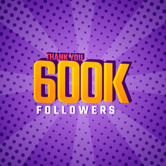 Wall Mural - Thank You 600 k Followers Card Celebration Vector. 600000 Followers Congratulation Post Social Media Template.