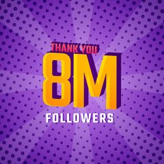 Wall Mural - Thank You 8 M Followers Card Celebration Vector. 8000000 Followers Congratulation Post Social Media Template.