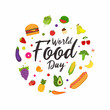 World food day illustration vector, decoration of meal, vegetables and fruits. Creative concept for healthy foods celebration banner.