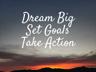 Motivational and inspirational quote - Dream Big Set Goals Take Action text background. Stock photo.