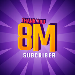 Wall Mural - Thank You 8 M Subscribers Celebration Background Design. 8000000 Subscribers Congratulation Post Social Media Template.