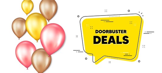 Poster - doorbuster deals text. balloons promotion banner with chat bubble. special offer price sign. adverti