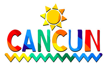 Cancun. Multicolored bright funny cartoon colorful isolated inscription. Rainbow colors. Cancun for prints on clothing, mexican t-shirts, souvenir, poster, banner, flyer, card. Stock vector image.