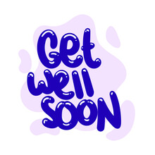 Get Well Soon Quote Text Typography Design Graphic Vector Illustration