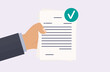 Approved document. The businessman holds in hand a valid document. Green check mark on paper page. Successful check of a resume, review or test. Approved contract, agreement. Vector illuctration
