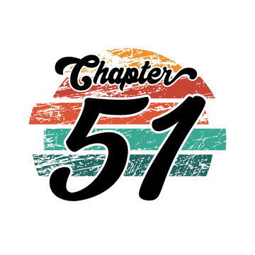 Chapter 51 Vintage design, fifty one birthday typography design