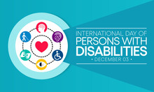 International Day Of Persons With Disabilities (IDPD) Is Celebrated Every Year On 3 December. To Raise Awareness Of The Situation Of Disabled Persons In All Aspects Of Life. Vector Illustration