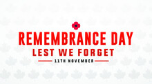 Remembrance Day 11th November, Lest We Forget Modern Creative Banner, Sign, Design Concept, Template With Red Poppy