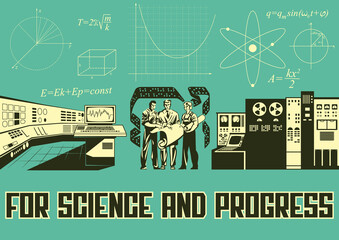 For Science and Progress. Scientific Propaganda Posters Style Illustration, Retro Computers, Programmers and Engineers 