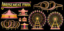 Vector Set For Amusement Park, Lot Collection Of Cut Out Illustrations Variety Carousels, Extreme Different Roller Coasters, Various Giant Ferris Wheels And Vintage Circus Big Top On Dark Background.