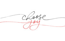Choose Joy Vector Monoline Lettering. Hand Drawn Modern Calligraphy With Swashes. Christmas Illustration. Typography For Holiday Greeting Gift Poster, Cards, Banner. Inspiration Positive Quote