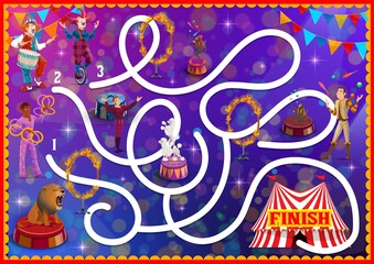 Poster - Kids labyrinth maze with circus characters. Child playing activity with finding way task, cartoon vector children maze labyrinth game, riddle or quiz with circus clowns, juggler and animals tamer
