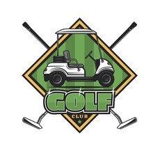 Golf Sport Club Vector Icon With Crossed Golf Player Clubs, Wedges Or Putters And Cart On Course Of Green Grass Field. Sporting Competition Tournament, Outdoor Recreation Symbol With Golfer Equipment