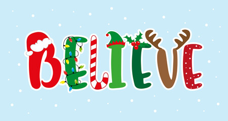 Wall Mural - Believe - typography, cartoon decoration for Christmas.