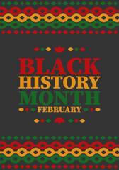 Black History Month in February. African American Culture and History. Celebrated annual in United States and Canada. In October in Great Britain. Vector poster, tradition ornament illustration