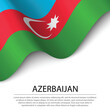 Waving flag of Azerbaijan on white background. Banner or ribbon template for independence day