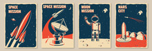 Mars City And Space Mission Posters, Banners, Flyers. Vector Concept For Shirt, Print, Stamp. Vintage Typography Design With Space Rocket, Astronaut On The Moon And City On Mars Silhouette.