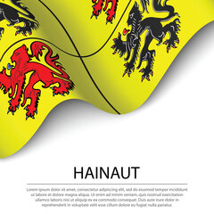 Waving flag of Hainaut is a province of Belgium on white backgro