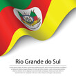 Waving flag of Rio Grande do Sul is a state of Brazil on white b