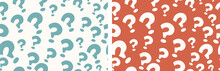 Vector Random Sign Question Marks Seamless Pattern Background. Backdrop Interrogation. Questionnaire Wallpaper. Concept Of Choice Or Problem Or Question Or Doubt Or Interrogation. Faq
