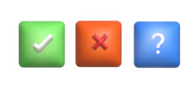 Green Check Mark And Red Cross Icon. A "Like" Or "dislike" Icon On A White Background, A Checkmark Button, A Question, A Cross Icon Of A Mobile Application. 3d Visualization Of The Illustration