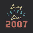 Living Legend since 2007, Born in 2007 vintage design vector