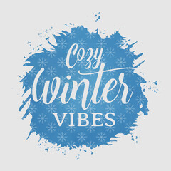 Wall Mural - Cozy Winter Vibes illustration, winter lettering quotes for sign, greeting card, t shirt and much more