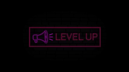 Leinwandbilder - Level up neon sign in a frame with a megaphone on a black background. Animation glowing neon line text Level up. 4K Video motion graphic animation.