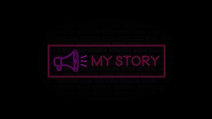 Aufkleber - My story neon sign in a frame with a megaphone on a black background. Animation glowing neon line text My story. 4K Video motion graphic animation.