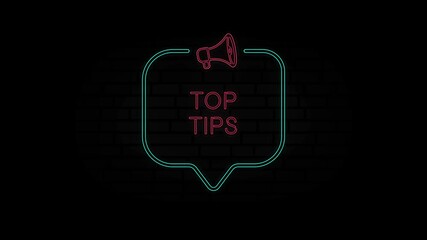 Poster - Glowing neon line Megaphone icon with text Top tips isolated on black background. Top tips neon sign in speech bubble frame with megaphone. 4K Video motion graphic animation.