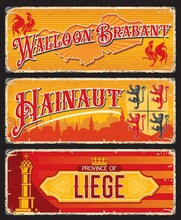 Hainaut, Liege And Walloon Brabant Belgian Provinces Vintage Plates And Travel Stickers. Belgium Territory Tin Signs, Grunge Vector Plates With Province Map And Flag Symbols, Perron Stone Column