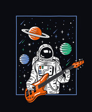 An Astronaut Plays The Guitar In Space. Vector Illustration For T-shirt Prints, Posters And Other Uses.