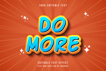 Poster - Do more,3 dimensions editable text effect blue gradation yellow orange modern comic style
