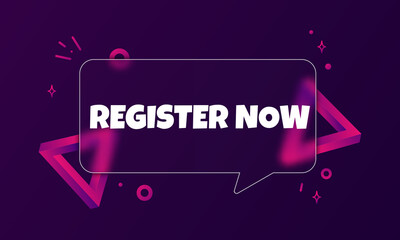Poster - Register now. Speech bubble banner with Register now text. Glassmorphism style. For business, marketing and advertising. Vector on isolated background. EPS 10
