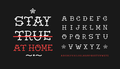 Poster - Old school  tattoo Retro type font alphabet vector template. Stay at home - covid 19 flayer or web banner design in old school tattoo style