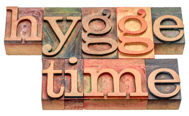 Wall Mural - hygge time - isolated word abstract in vintage letterpress wood type blocks stained by colorful inks