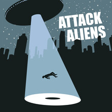 Vector Banner On The Theme Of An Alien Attack With A Large Flying Saucer That Sent A Light Beam And Kidnaps A Person At Night In A Big City. UFO Invasion. Contact With An Extraterrestrial Civilization