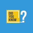 © MasterSergeant - did you know text with big question mark, flat vector infographic for social media or web banner template