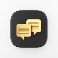 Poster - Gold square speech bubbles icon. 3d rendering black square key button, interface ui ux element.