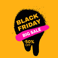 Poster - Black Friday Sale banner. Text on spray paint stain background. Clearance sale tag design. Discount coupon. Ideal for social media, online store, etc. Vector illustration.