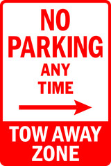 Wall Mural - No parking any time tow away zone sign. Traffic signs and symbols.