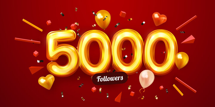 5k or 5000 followers thank you. Golden numbers, confetti and balloons. Social Network friends, followers, Web users. Subscribers, followers or likes celebration.