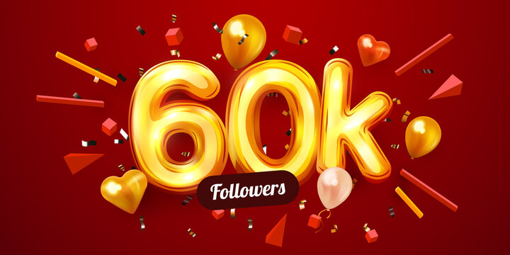 60k or 60000 followers thank you. Golden numbers, confetti and balloons. Social Network friends, followers, Web users. Subscribers, followers or likes celebration.
