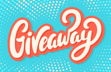 Wall Mural - Giveaway banner. Vector handwritten lettering banner.