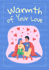 Poster - Couple dating poster flat vector template. Romantic relationship. Brochure, booklet one page concept design with cartoon characters. Warmth of your love flyer, leaflet with copy space